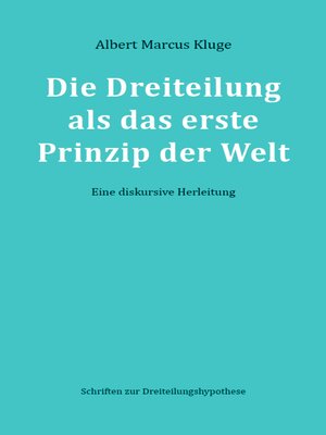 cover image of Die Dreiteilung als das erste Prinzip der Welt